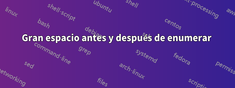 Gran espacio antes y después de enumerar