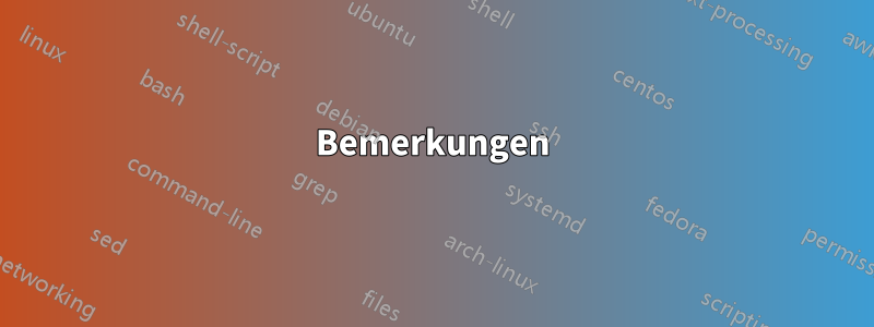 Bemerkungen