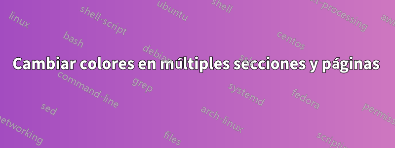 Cambiar colores en múltiples secciones y páginas
