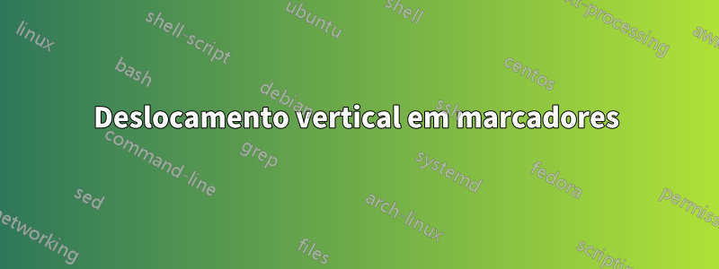 Deslocamento vertical em marcadores