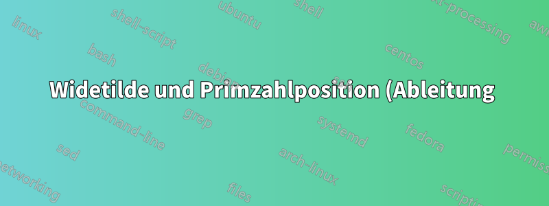 Widetilde und Primzahlposition (Ableitung)