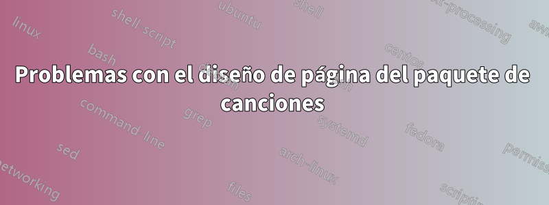 Problemas con el diseño de página del paquete de canciones