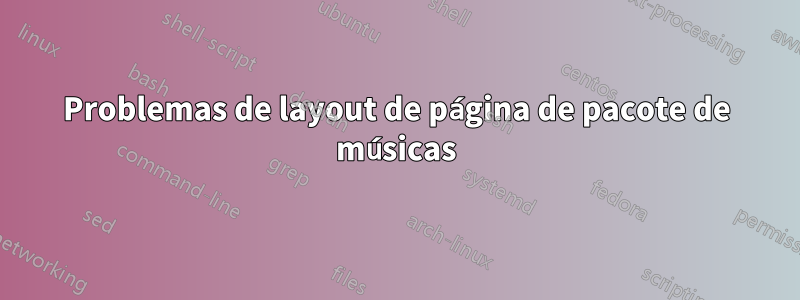 Problemas de layout de página de pacote de músicas