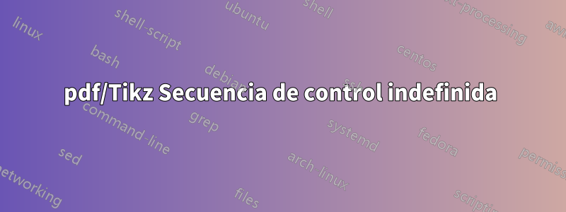 pdf/Tikz Secuencia de control indefinida