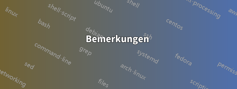 Bemerkungen