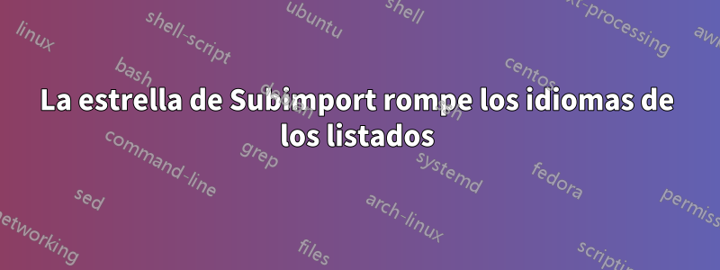 La estrella de Subimport rompe los idiomas de los listados