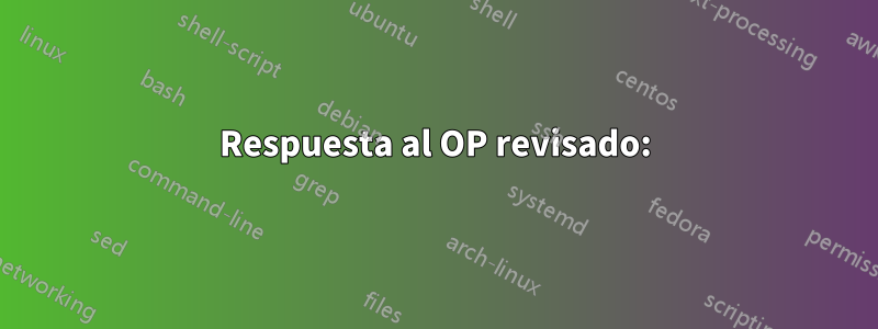 Respuesta al OP revisado: