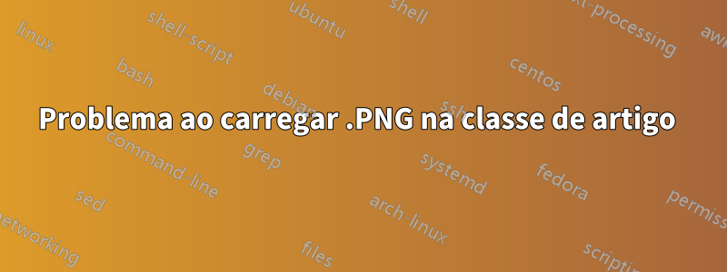 Problema ao carregar .PNG na classe de artigo 
