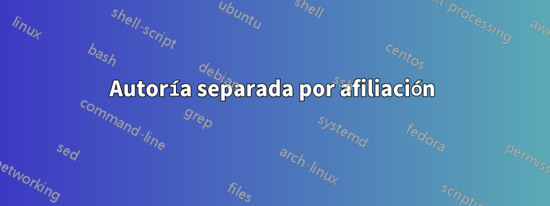 Autoría separada por afiliación