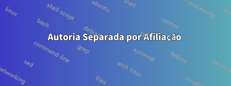 Autoria Separada por Afiliação