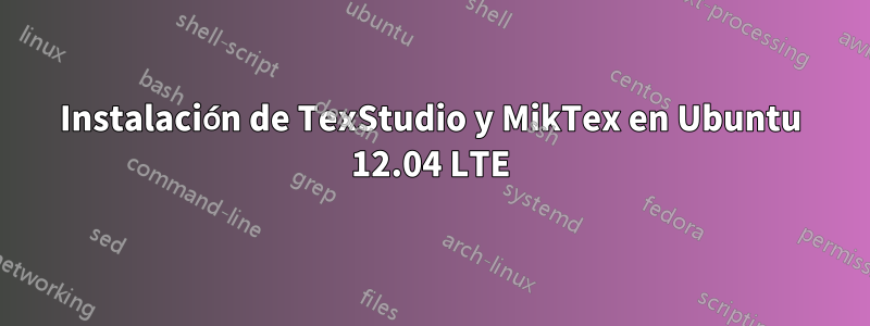 Instalación de TexStudio y MikTex en Ubuntu 12.04 LTE
