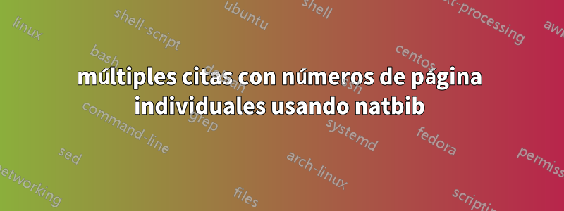 múltiples citas con números de página individuales usando natbib