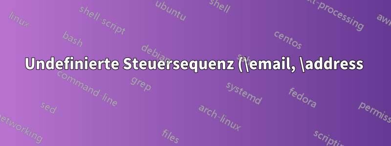 Undefinierte Steuersequenz (\email, \address) in der Combine-Klasse