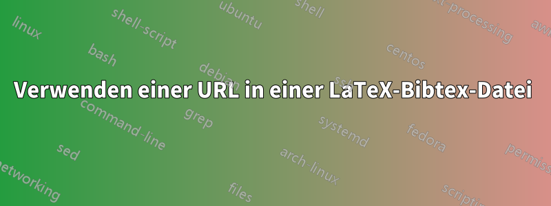 Verwenden einer URL in einer LaTeX-Bibtex-Datei