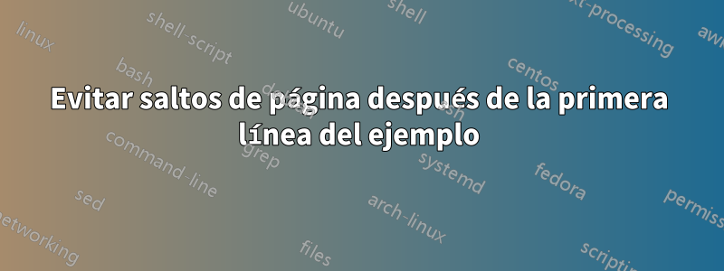 Evitar saltos de página después de la primera línea del ejemplo