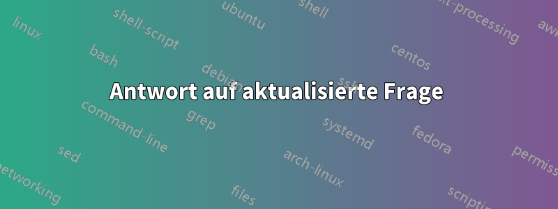 Antwort auf aktualisierte Frage
