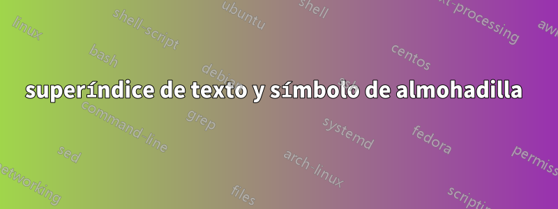 superíndice de texto y símbolo de almohadilla 