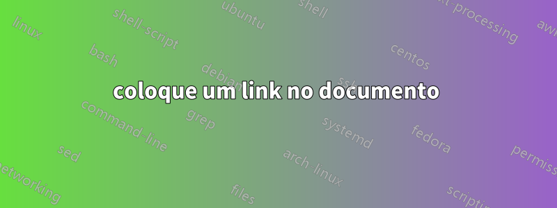 coloque um link no documento
