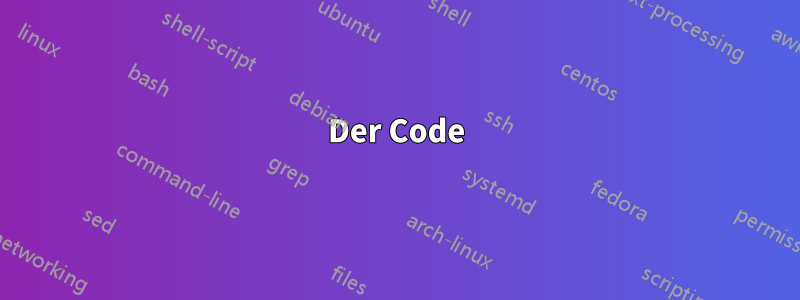 Der Code