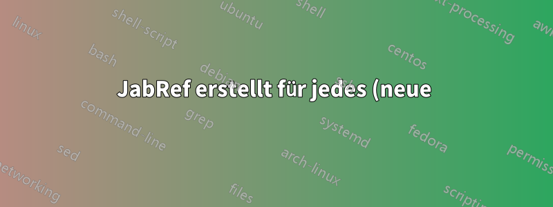 JabRef erstellt für jedes (neue) Element, das ich erstelle oder bearbeite, eine leere Zeile in der .bib-Datei.