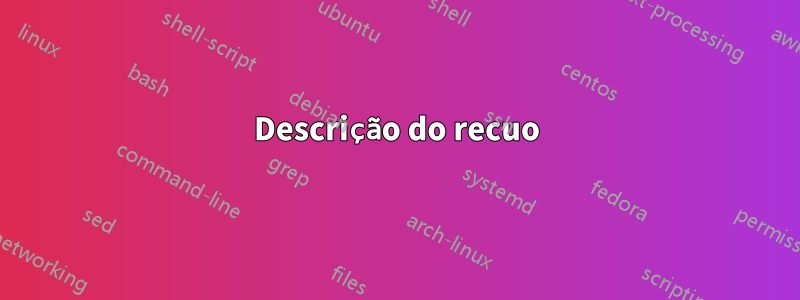 Descrição do recuo