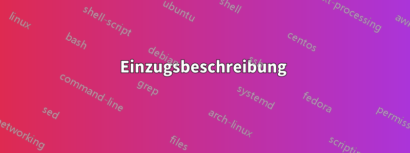 Einzugsbeschreibung