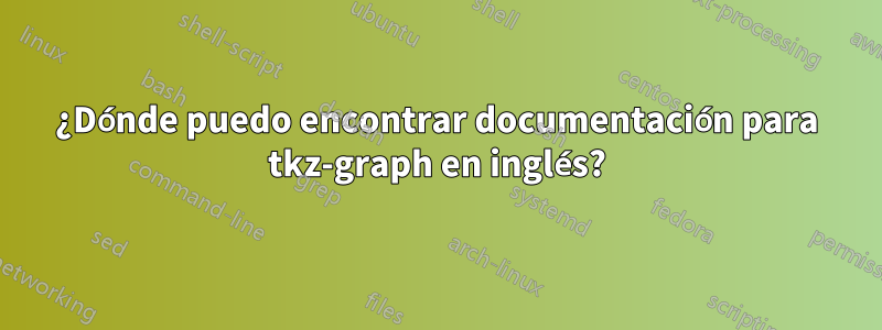 ¿Dónde puedo encontrar documentación para tkz-graph en inglés?