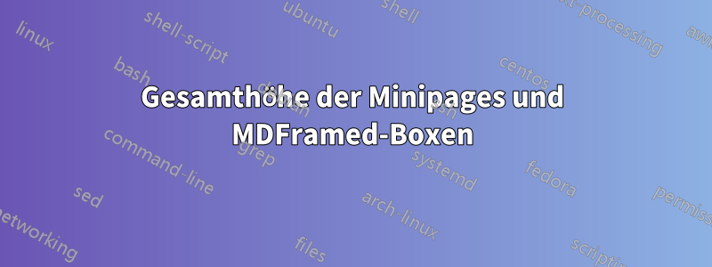 Gesamthöhe der Minipages und MDFramed-Boxen