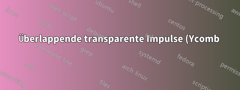 Überlappende transparente Impulse (Ycomb) mit PGFPlots?
