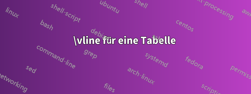 \vline für eine Tabelle