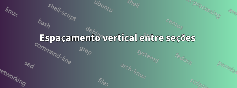 Espaçamento vertical entre seções