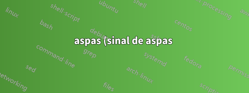 aspas (sinal de aspas) xelatex + poliglossia + csquotes