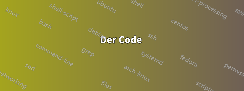 Der Code