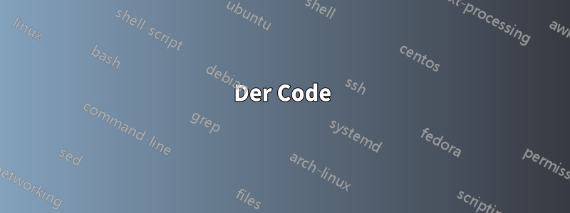 Der Code