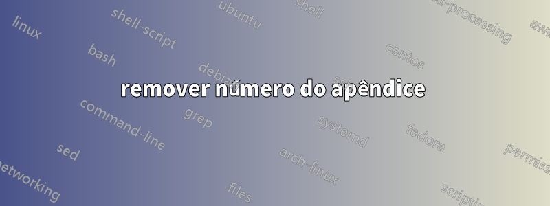 remover número do apêndice