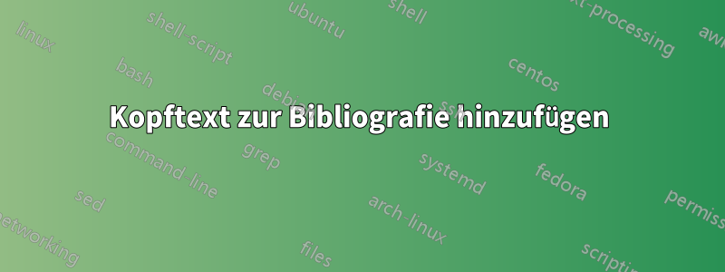 Kopftext zur Bibliografie hinzufügen