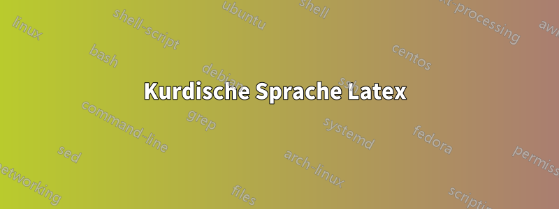 Kurdische Sprache Latex 