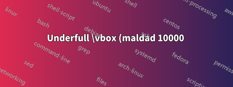 Underfull \vbox (maldad 10000) detectado en la línea