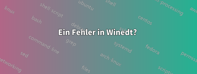 Ein Fehler in Winedt?