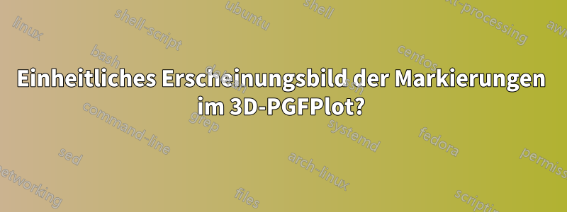 Einheitliches Erscheinungsbild der Markierungen im 3D-PGFPlot?