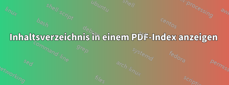 Inhaltsverzeichnis in einem PDF-Index anzeigen