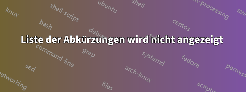 Liste der Abkürzungen wird nicht angezeigt