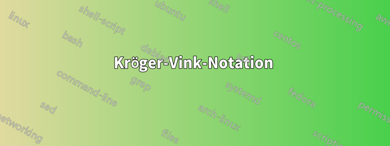 Kröger-Vink-Notation