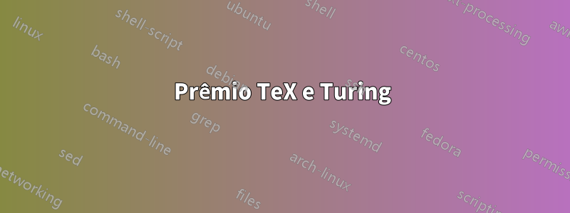 Prêmio TeX e Turing