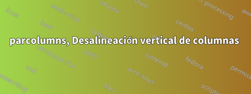 parcolumns, Desalineación vertical de columnas