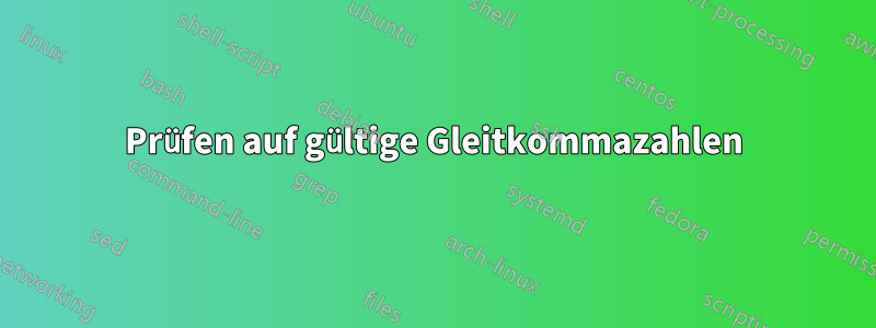 Prüfen auf gültige Gleitkommazahlen