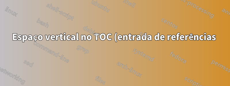 Espaço vertical no TOC (entrada de referências)