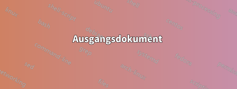 Ausgangsdokument