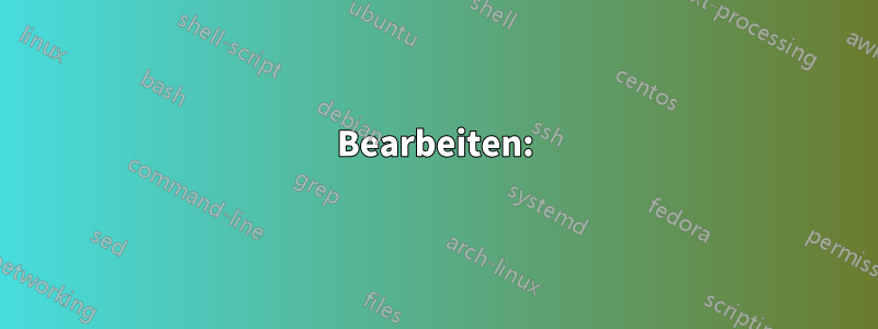 Bearbeiten: