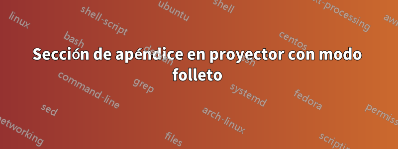 Sección de apéndice en proyector con modo folleto